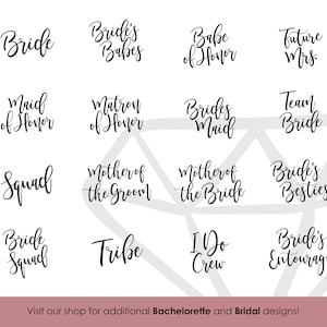 May include: A set of 12 printable bridal party signs with various titles, including "Bride", "Bride's Babes", "Babe of Honor", "Future Mrs", "Maid of Honor", "Matron of Honor", "Brides Maid", "Team Bride", "Squad", "Mother of the Groom", "Mother of the Bride", "Bride's Besties", "Bride Squad", "Tribe", "I Do Crew", and "Bride's Entourage".