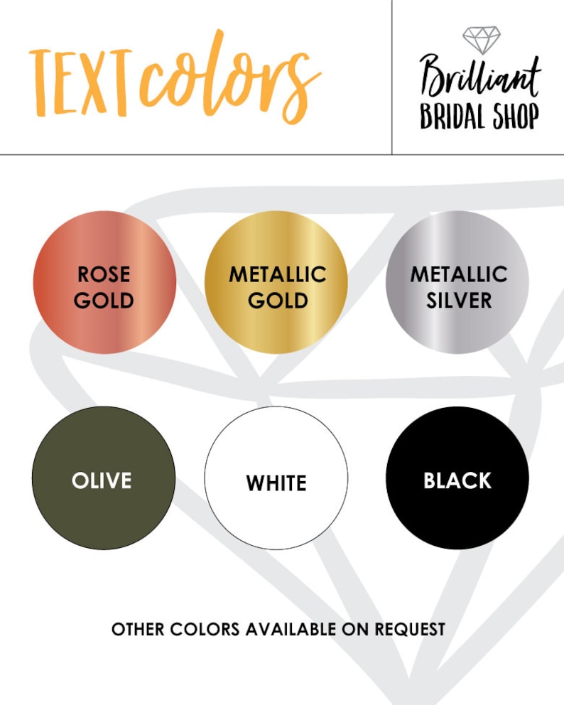 May include: A chart showing different text colours available for a product. The colours are: rose gold, metallic gold, metallic silver, olive, white, and black. The text "TEXT colours" is at the top of the chart. The text "OTHER COLOURS AVAILABLE ON REQUEST" is at the bottom of the chart.