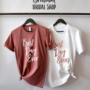 Best Day Ever Tank Top, Wedding Day Shirt, Bridal Party Shirts, Getting Ready Shirt, Bride Shirt, Plus Size Bride, Bridal Shower Gift, Rose image 3