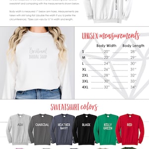 May include: A white unisex sweatshirt with the text "Brilliant Bridal Shop" in silver glitter. The image shows a size chart with measurements in inches for the sweatshirt in sizes S through 4XL. The image also shows a variety of sweatshirt colors, including ash, charcoal, heather navy, black, kelly green, red, light pink, white, sport grey, sand, and military green.