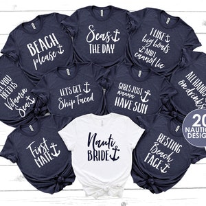 Nautical Bachelorette Party Shirts, Bachelorette Shirts, Bachelorette Cruise, Last Sail Before the Veil, Let's Get Nauti, Beach Bachelorette