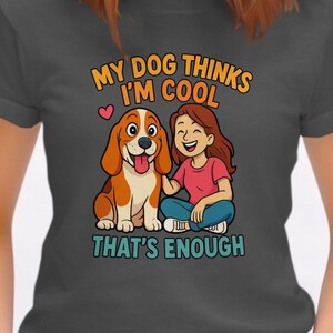 Dog Lover T Shirts - My Dog Thinks Im Cool - Beagle T Shirts - Cute Puppy Gifts - Pet Owner Present - Funny Dog Tee - Cartoon Dog Shirts