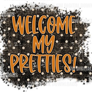 Welcome My Pretties Clipart, Halloween Clipart, Funny Halloween Digital Art, Halloween Decorations,