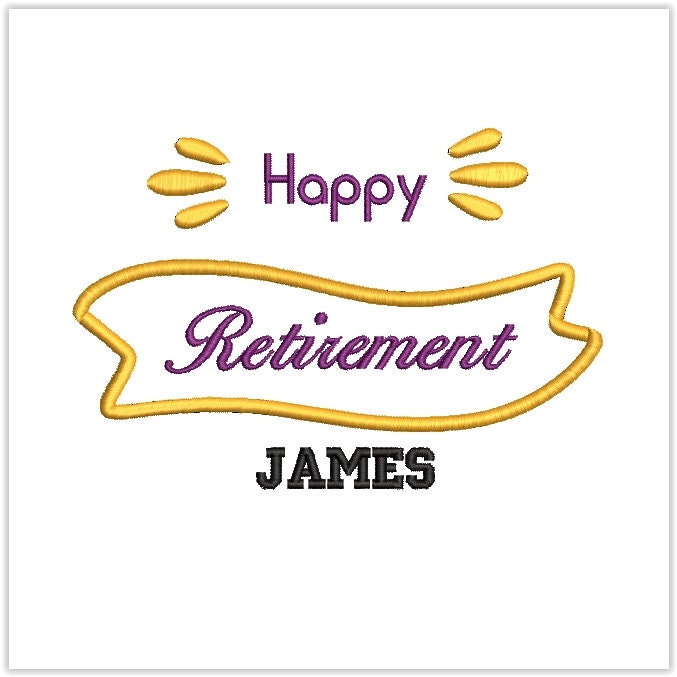 Happy Retirement/retirement Embroidery/machine Embroidery/retirement
