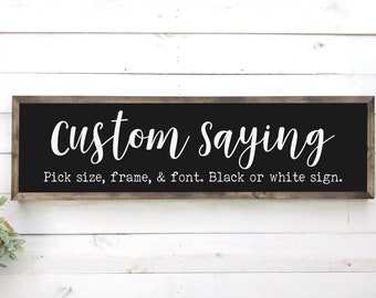 Custom Sign For Home, Black Custom Sign, Quote Wall Art, Wood Frame Sign, Custom Text Sign, Pick Size Frame Font, INDOOR SIGN