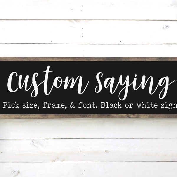 Custom Sign For Home, Black Custom Sign, Quote Wall Art, Wood Frame Sign, Custom Text Sign, Pick Size Frame Font, INDOOR SIGN