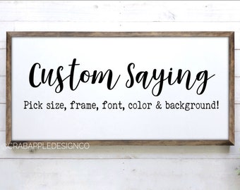 Custom wood Signs, White or Black background, Custom Sign, Your Quote Here, Custom Sayings, Inspirational Quotes, Signage Decor