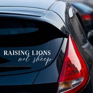 Raising Lions Not Sheep Vinyl Car Decal, Conservative Parents Bumper Sticker