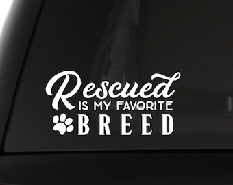 Gerettet ist meine Lieblingsrasse Aufkleber, Vinyl-Aufkleber, geretteter Hund, Hundeliebhaber, Hunderettungsaufkleber, Hunderettungsaufkleber, Autoaufkleber, Hundeaufkleber