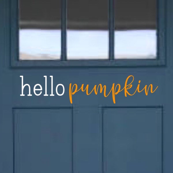 Hello Pumpkin Vinyl Wall and Door Decals - Autumn Removable Wall Decor - Fall Farmhouse Front Door and Entryway Decor