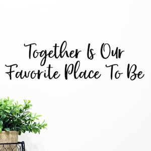 Together Is Our Favorite Place To Be Matte Indoor Vinyl Wall Decal, Mirror Accent Sign Sticker, Door Decor