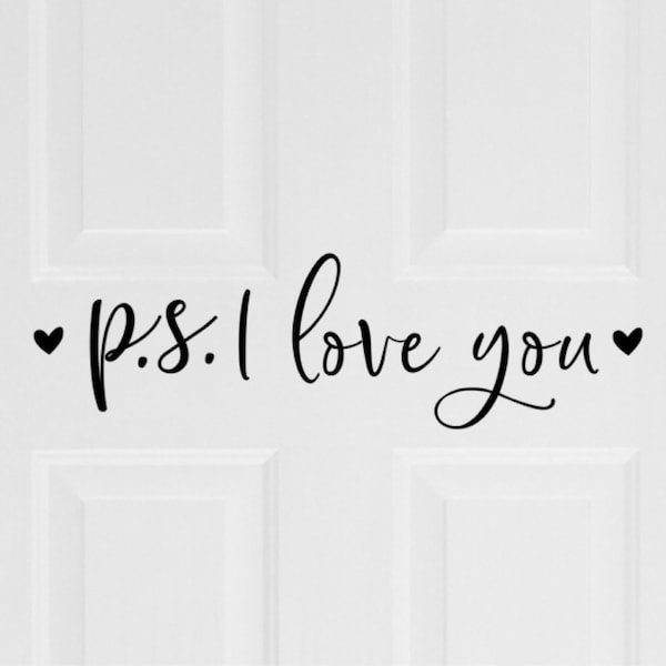 Ps. I Love You Matte Vinyl Wall and Door Decal, Indoor and Outdoor Home Accent Decor