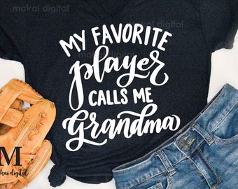 My Favorite Player Calls Me Grandma SVG | Baseball Shirt SVG | Digital Download | svg, dxf, png, jpg