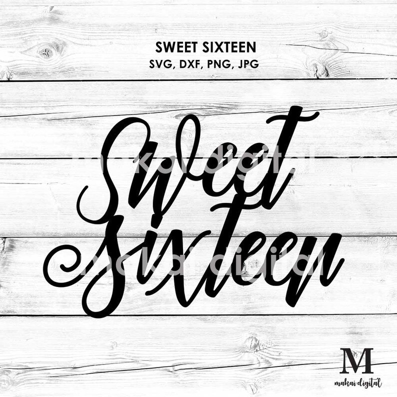 Free Free 279 My Sweet Sixteen Svg SVG PNG EPS DXF File