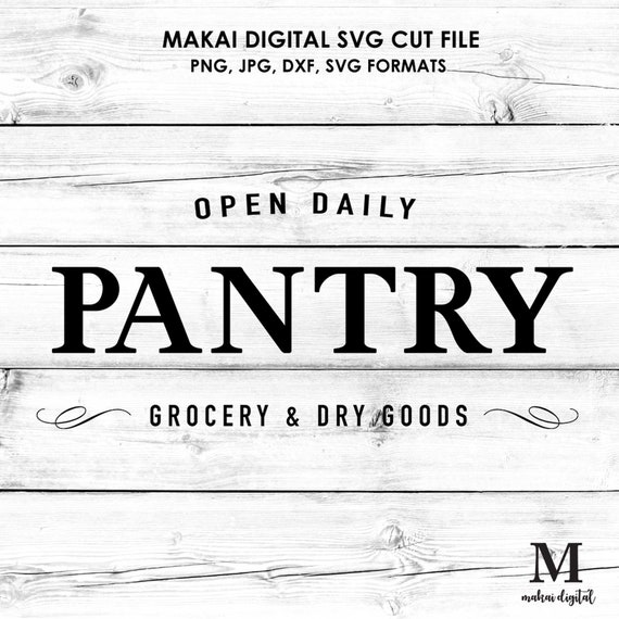 Pantry Svg Pantry Door Sign Svg Farmhouse Decor Digital Etsy