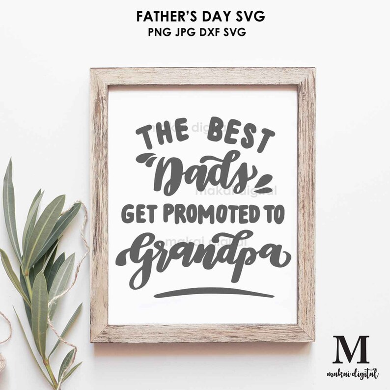 Download The Best Dads Get Promoted to Grandpa SVG Dad SVG Grandpa ...