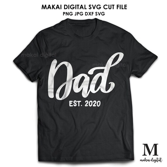 Download Dad Established 2020 Hand-Lettered SVG New Dad SVG First | Etsy