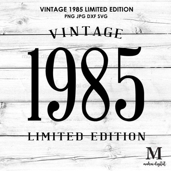 Download Vintage 1985 Svg Digital Download Svg Dxf Png Jpg Etsy