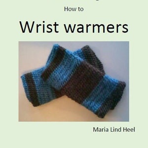 May include: A pair of blue and brown striped knitted wrist warmers. The title "Nålbinding How to Wrist warmers" is visible at the top of the image. The name "Maria Lind Heel" is visible at the bottom of the image.