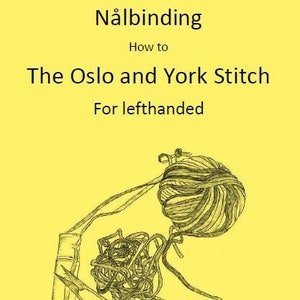 E-booklet: How to nalbind - the Oslo and York stitch - for lefthanded