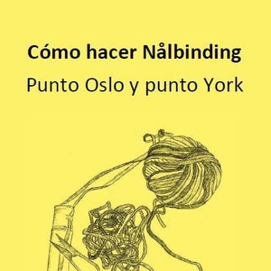 E-booklet: Cómo hacer Nålbinding - Punto Oslo y punto York