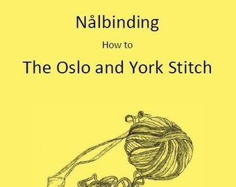 E-booklet - How to nalbind - the Oslo and York stitch