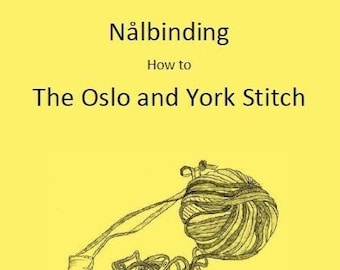 E-booklet - How to nalbind - the Oslo and York stitch