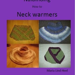 Puede incluir: Cuatro estilos diferentes de calentadores de cuello hechos con la técnica "Nålbinding". Los calentadores de cuello son de varios colores, incluyendo verde, marrón, beige y azul. El título "Nålbinding How to Neck Warmers" y el nombre "Maria Lind Heel" son visibles en la parte superior e inferior de la imagen.