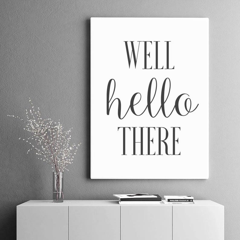 Well Hello There Poster Hello There Print Etsy