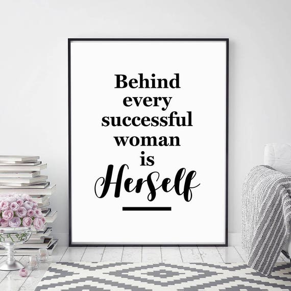 Behind Every Strong Woman Is Herself Motivation Wall Art Home Wall Art Print