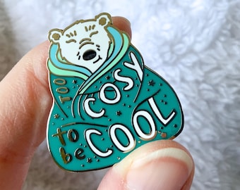 Too Cosy To Be Cool Hard Enamel Pin | Gift for Cosy Folk