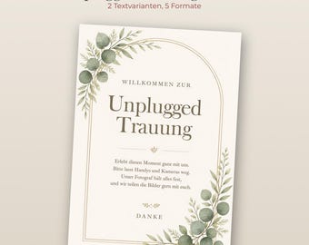 May include: A rectangular wedding sign featuring an arched gold border and watercolor eucalyptus branches in the top-left and bottom-right corners. The text reads: Willkommen zur Unplugged Trauung, Erlebt diesen Moment ganz mit uns. Bitte lasst Handys und Kameras weg. Unser Fotograf hält alles fest, und wir teilen die Bilder gern mit euch. DANKE.