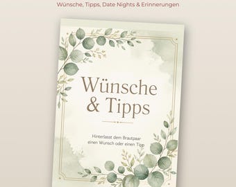 May include: A rectangular wedding wish card featuring the text "Wunschkarten zur Hochzeit" and "Wünsche & Tipps". The design includes watercolor green eucalyptus leaves in the corners, a thin gold border, and the German text "Hinterlasst dem Brautpaar einen Wunsch oder einen Tipp" centered on a light cream background.