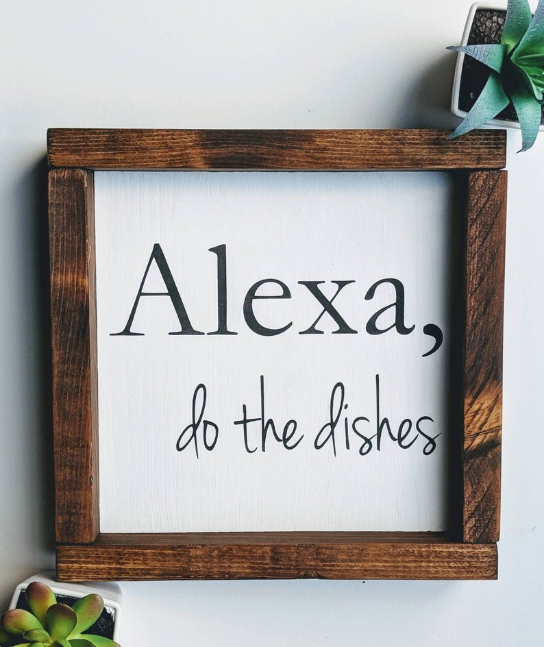 Cheapest Online Sales Alexa Do The Dishes Kitchen Signs Framed Wood Signs Home Decor Discounted Sales Corporateluxury Com
