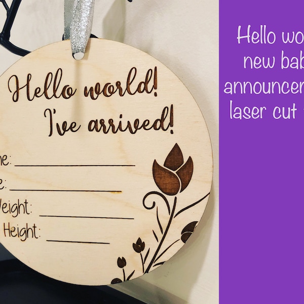 Hello World New Baby Announcement Laser Cut File *Glowforge Eiplog CNC*