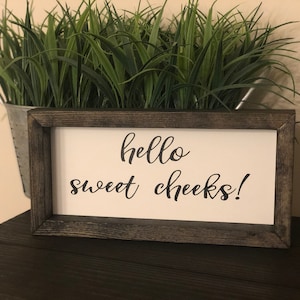 Handmade Hello Sweet Cheeks Sign - Etsy