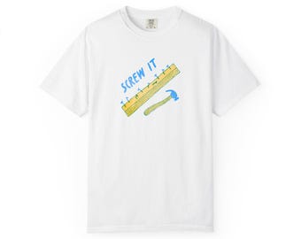 Screw It Hammer and Nails T-Shirt