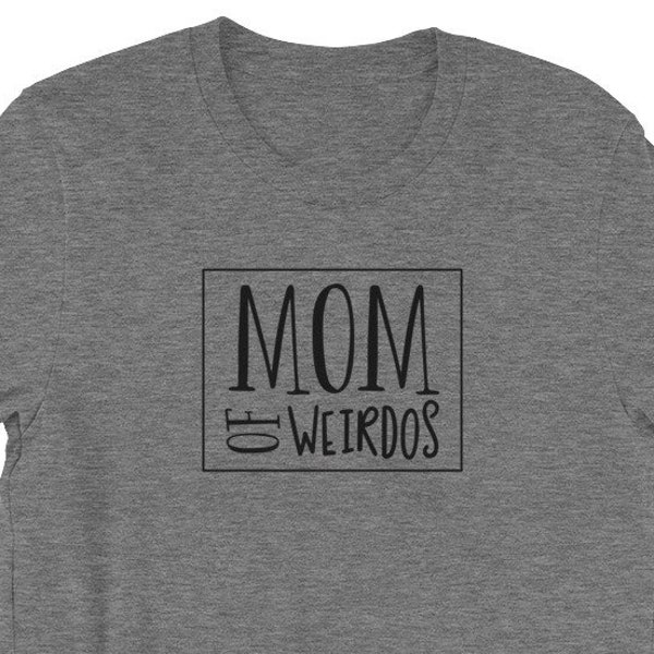 Mom Of Weirdos Funny Mothers Day Gift Shirt Funny Motherhood Moms Day Gift New Mom Mommy Life Gift Short-Sleeve Unisex T-Shirt POD
