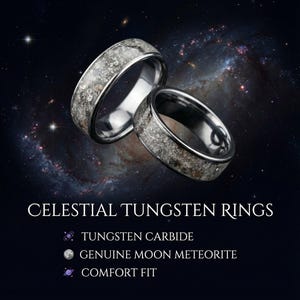 May include: Two silver tungsten rings with a band of genuine moon meteorite. The rings are set against a dark background with a galaxy design. The text on the image reads "Celestial Tungsten Rings."