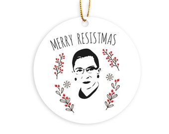 RBG Ornament Merry Resistmas RBG Ruth Bader Ginsburg RBG Christmas