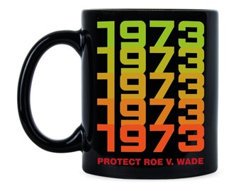 Roe v Wade Feminist Mug My Body My Choice Reproductive Rights Pro Roe Womens Rights Abortion Rights