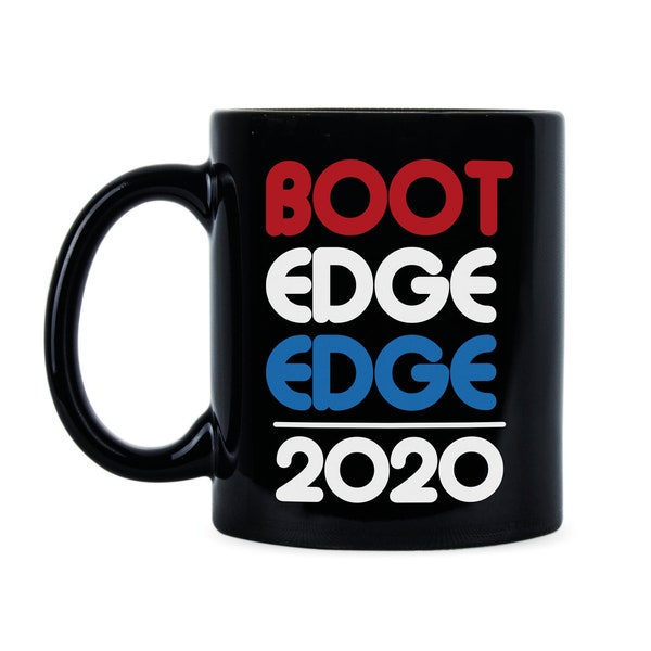Pete Buttigieg Boot Edge Edge Pete Buttigieg Mug Pete for America Pete 2020 Buttigieg 2020 Pete Buttigieg 2020 Pete for President Democrat