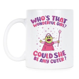 Nanalan Who's That Wonderful Girl Nanalan Mug Could She Be Any Cuter Mona