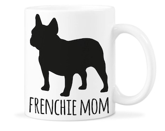 Frenchie Mom Mug Frenchie Bulldog Mom Frenchie Mom Gift Frenchie Lover Mug French Bulldog Gift Frenchie Dog Mug Frenchie Gift Mug