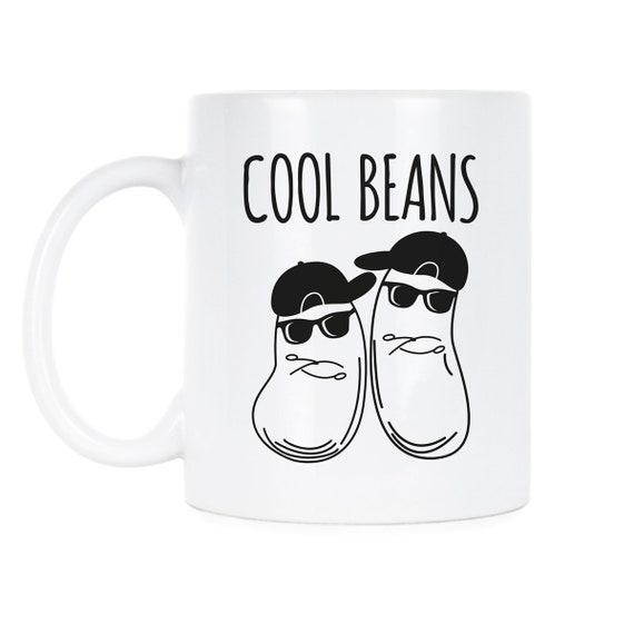 Cool Beans Mug Mugs With Sayings Cool Beans Cups With Sayings Beans Mug  Beans Coffee Mug Bean Lover Mug Cool Beans Coffee Cool Beans Cup 
