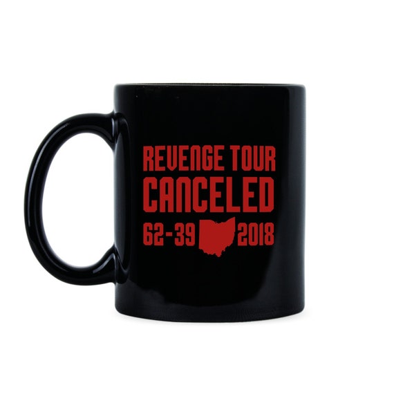 Ohio State Mug Revenge Tour Cancelled Ohio State Gift Ohio State