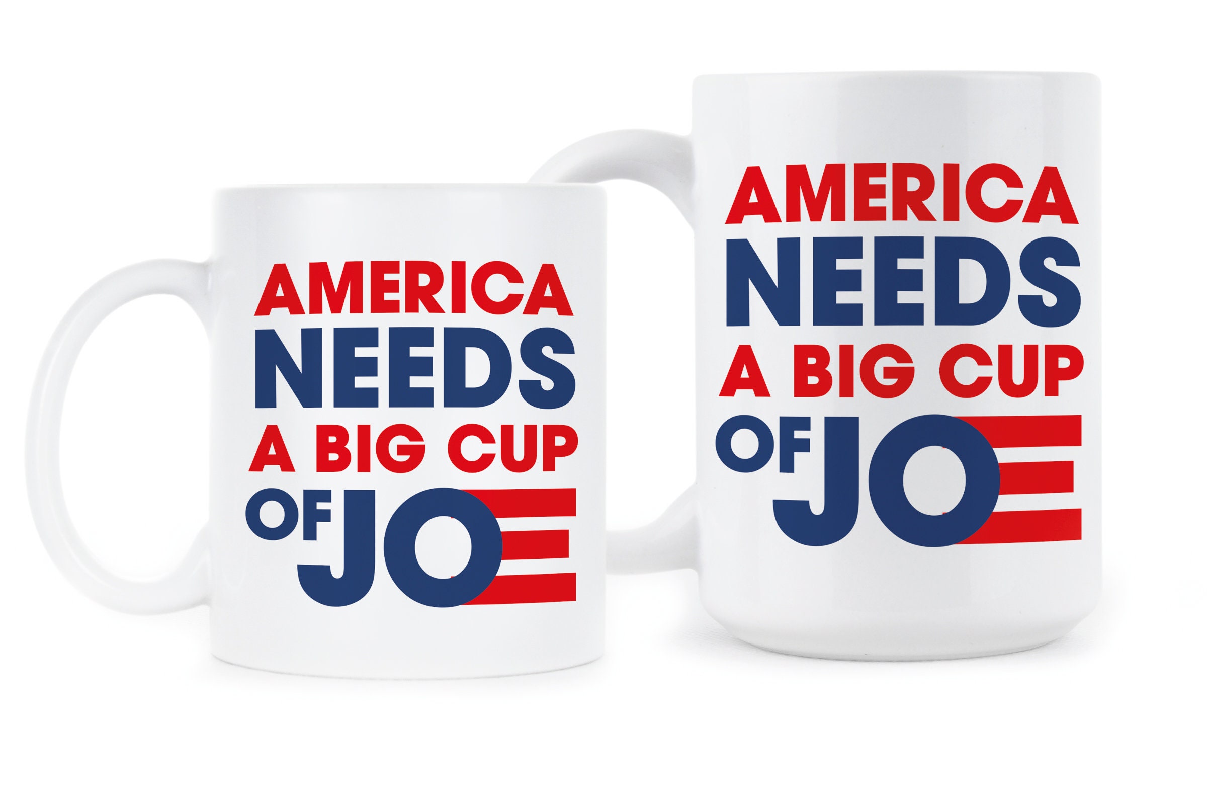 America Needs a Big Cup of Joe Mug Biden 2020 Democrat Mug Joe Etsy