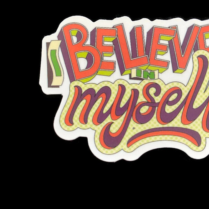 Inspirational Motivational Quote Sticker Laptop Decal Small Cute Waterproof Vinyl Sticker Water Bottle Sticker I Believe In Myself Sticker