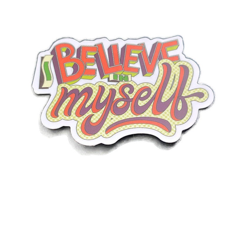 Inspirational Motivational Quote Sticker Laptop Decal Small Cute Waterproof Vinyl Sticker Water Bottle Sticker I Believe In Myself Sticker