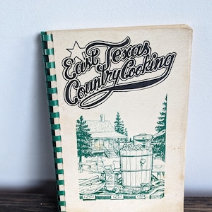 East Texas Country Cooking cookbook 1984